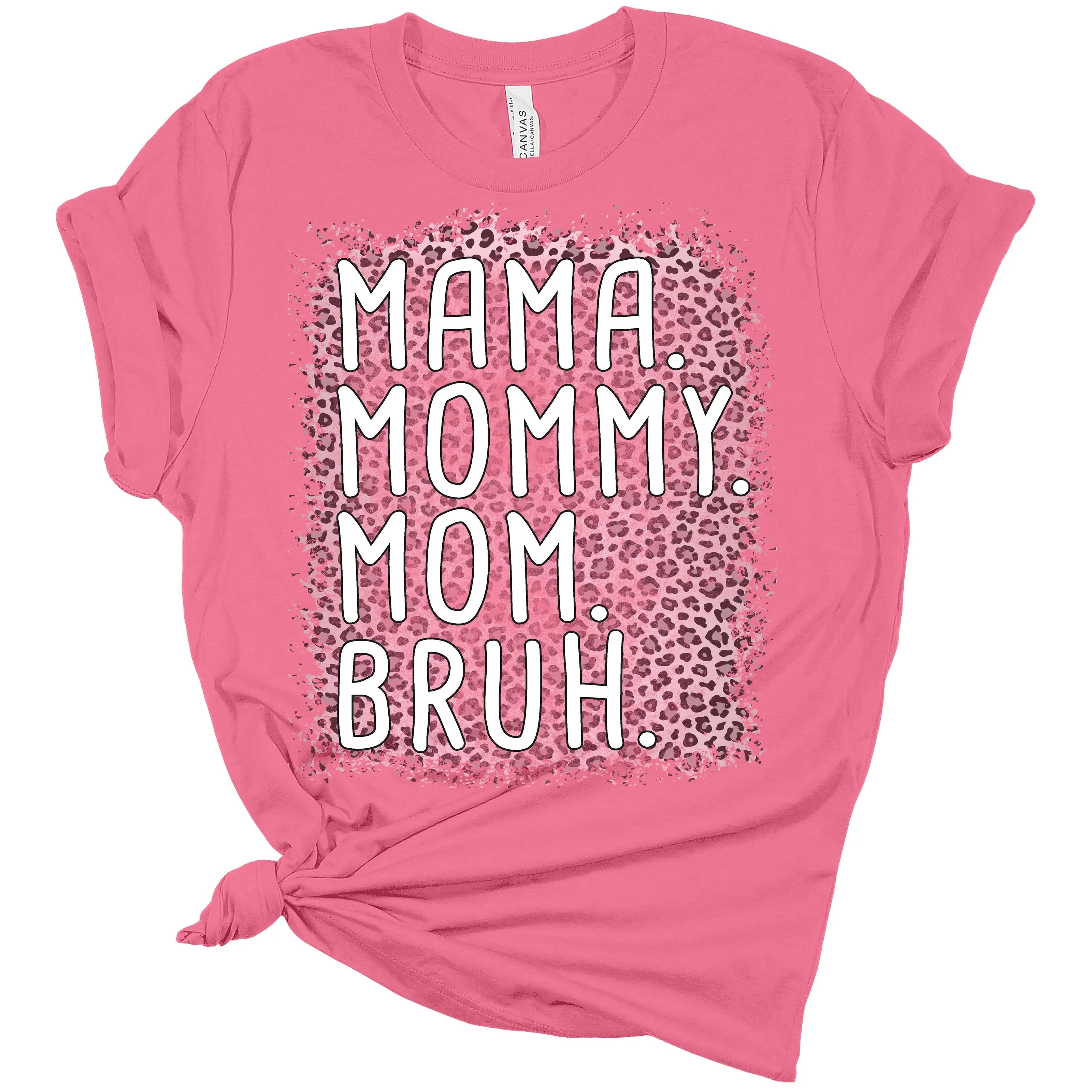 Mama Mommy Mom Bruh Shirt Women's Bella Leopard Bleach Print Mom T-Shirt