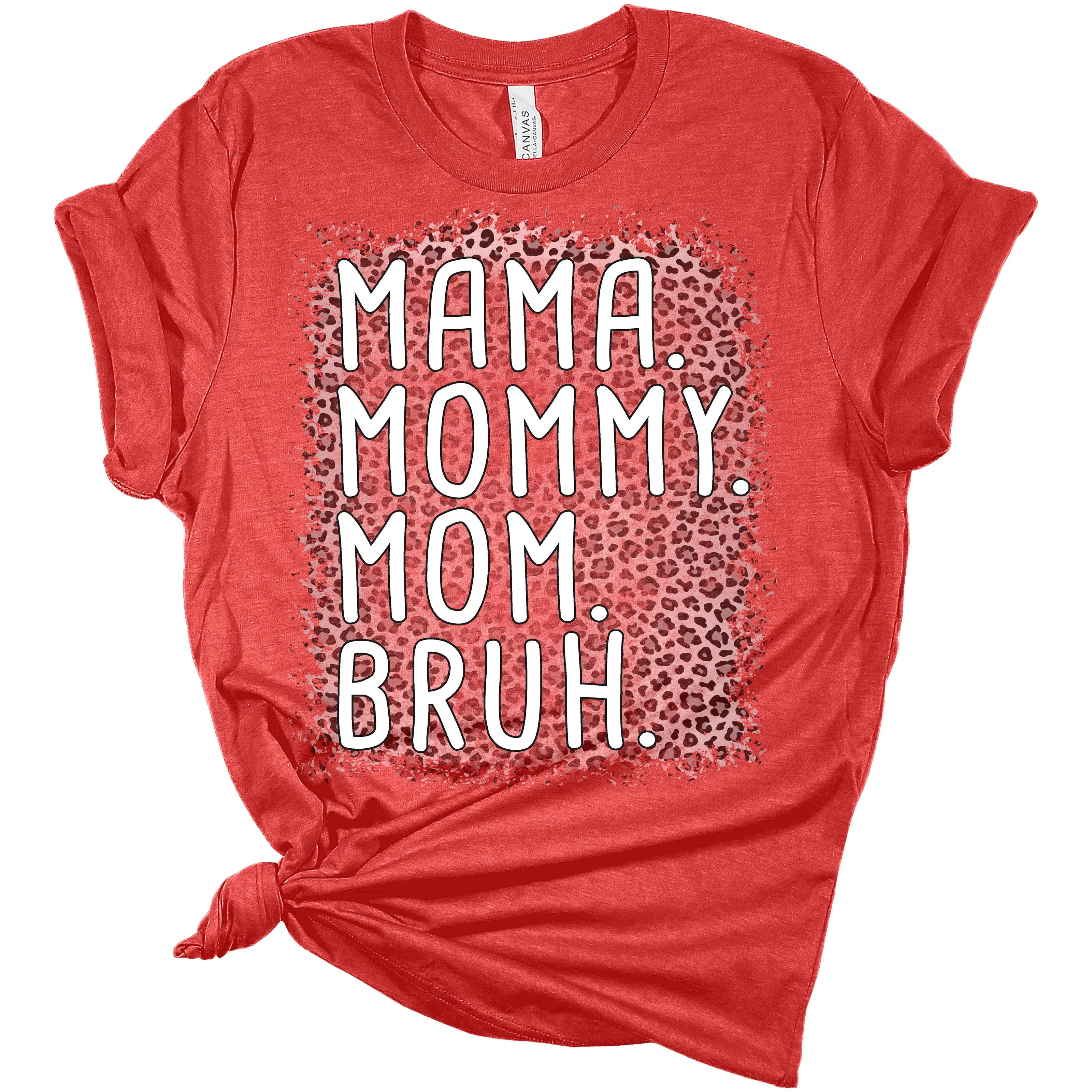 Mama Mommy Mom Bruh Shirt Women's Bella Leopard Bleach Print Mom T-Shirt